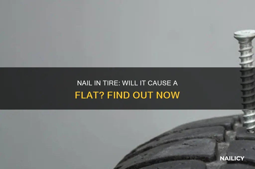 will a nail in tire make it flat