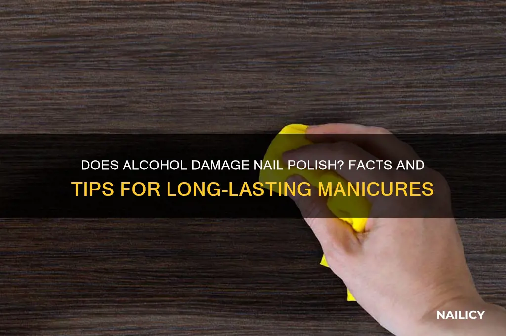 will alcohol hurt nail polish