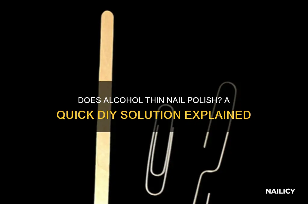 will alcohol thin nail polish