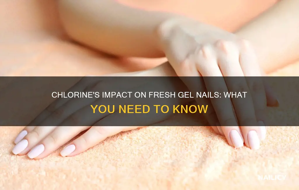 will chlorine ruin fresh gel nails