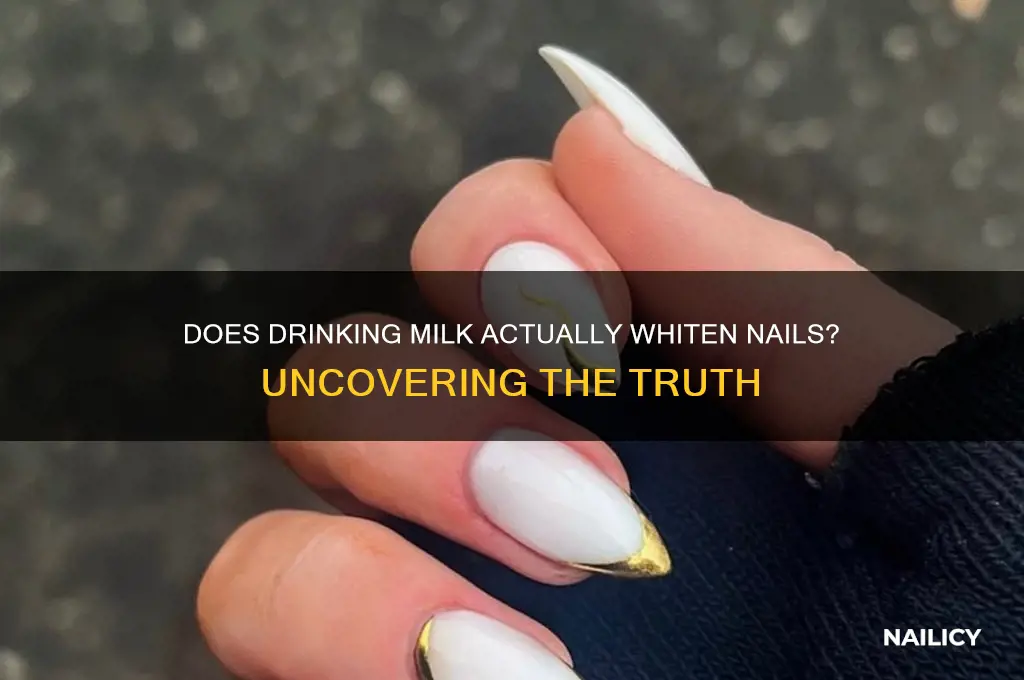 will drinking milk make my nails whiter
