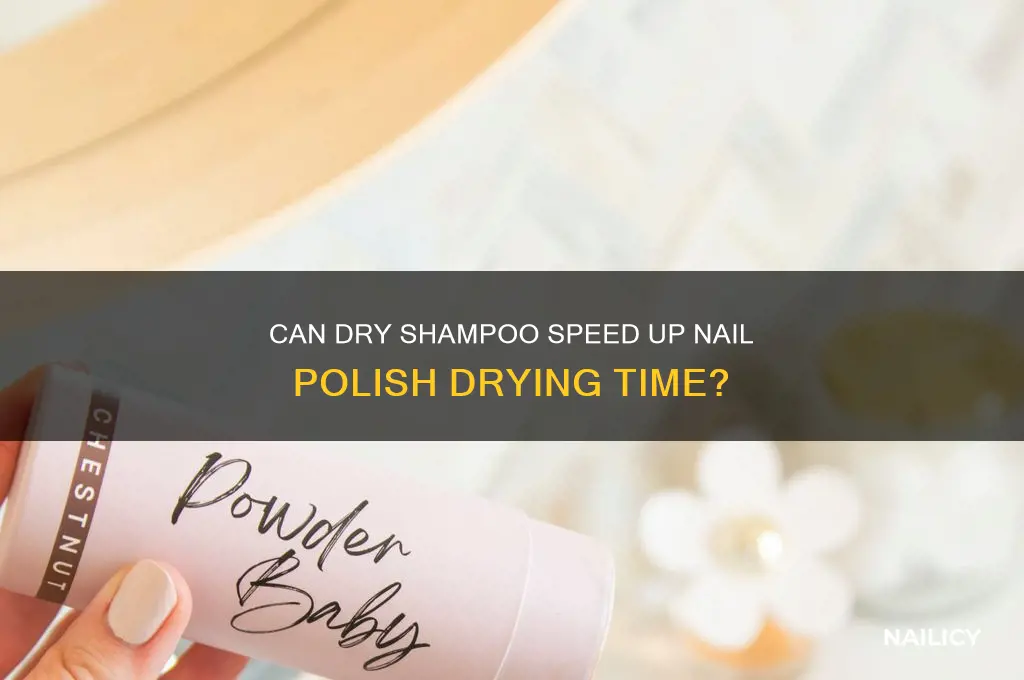 will dry shampoo dry nail polish