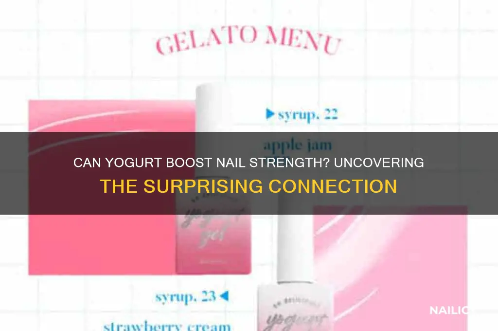 will eating yogurt make my nails stronget