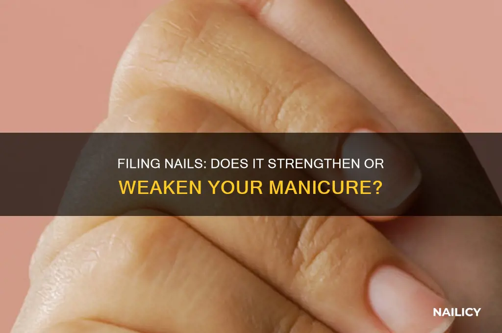 will filing my nails make them stronger