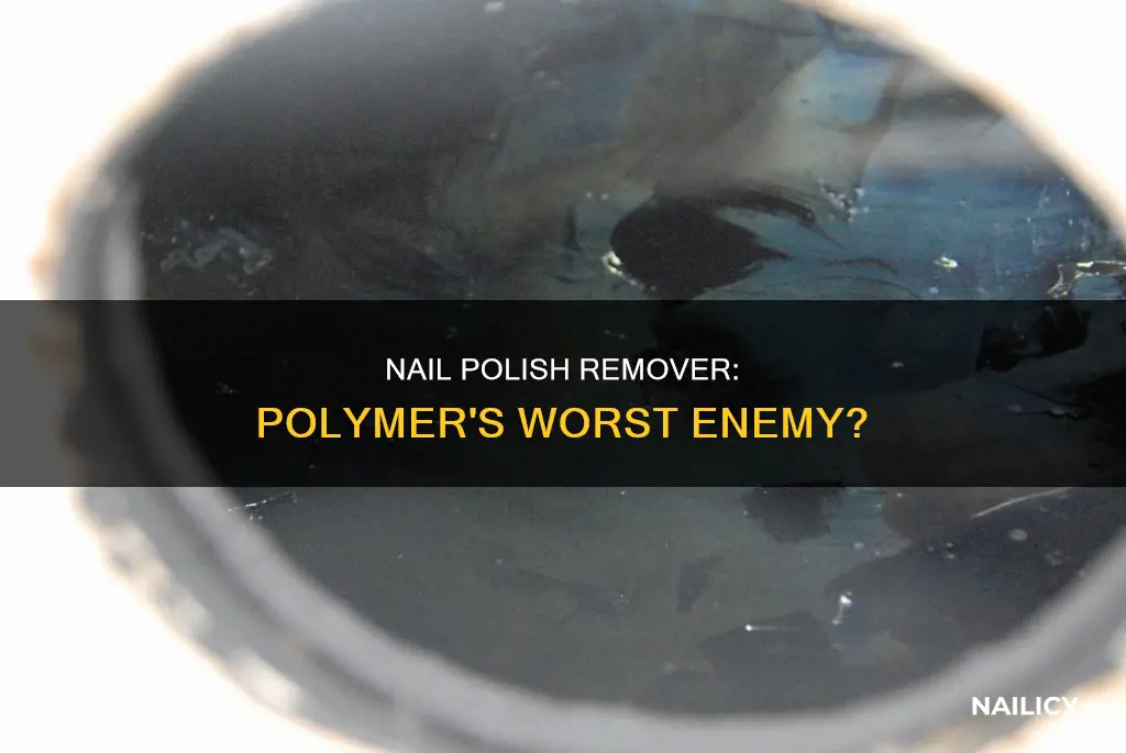will finger nail polish remover damage polymer