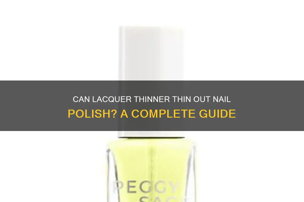 will lacquer thinner thin out nail polish