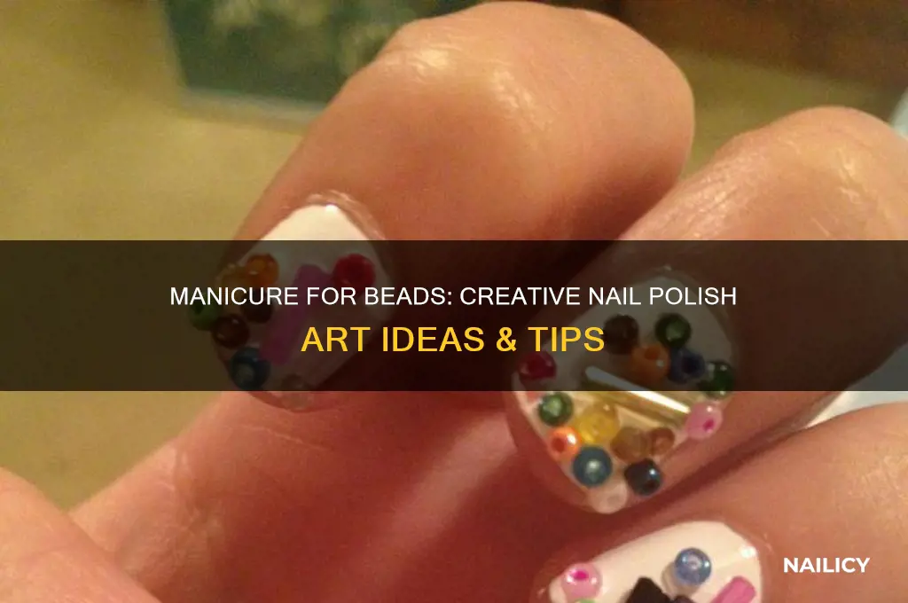 will manicure for beads nail polish