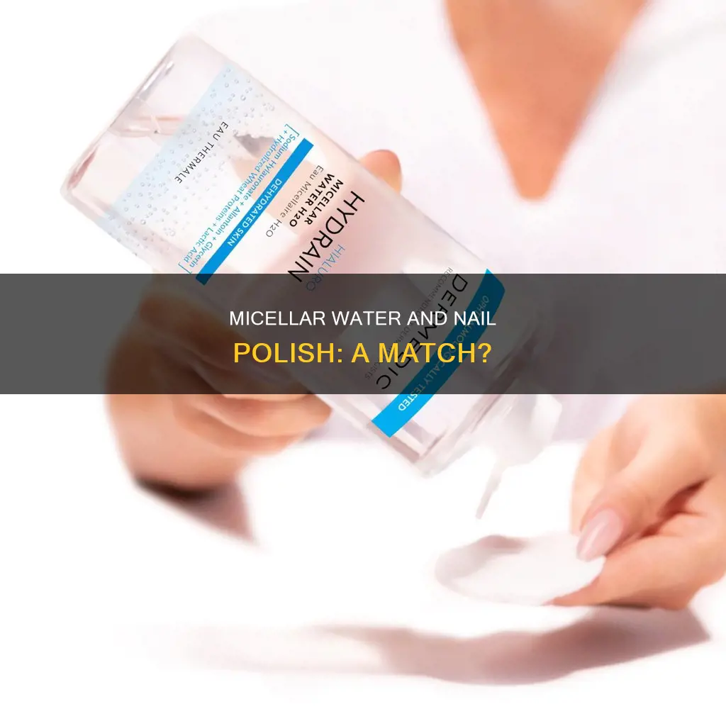 will micellar water remove nail polish