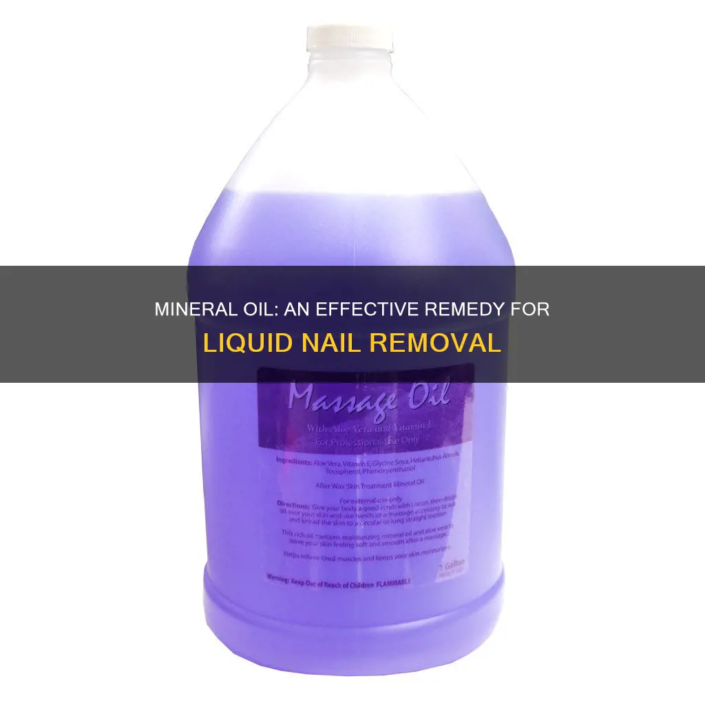 will mineral oil remove liquid nail
