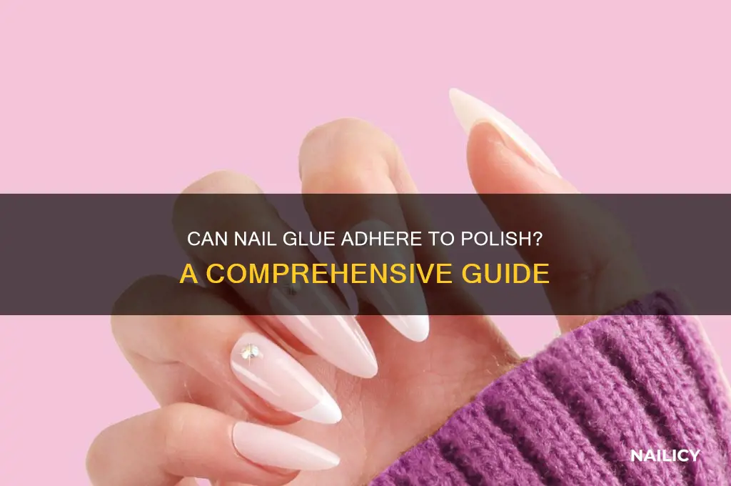 will nail glue stick to nail polish