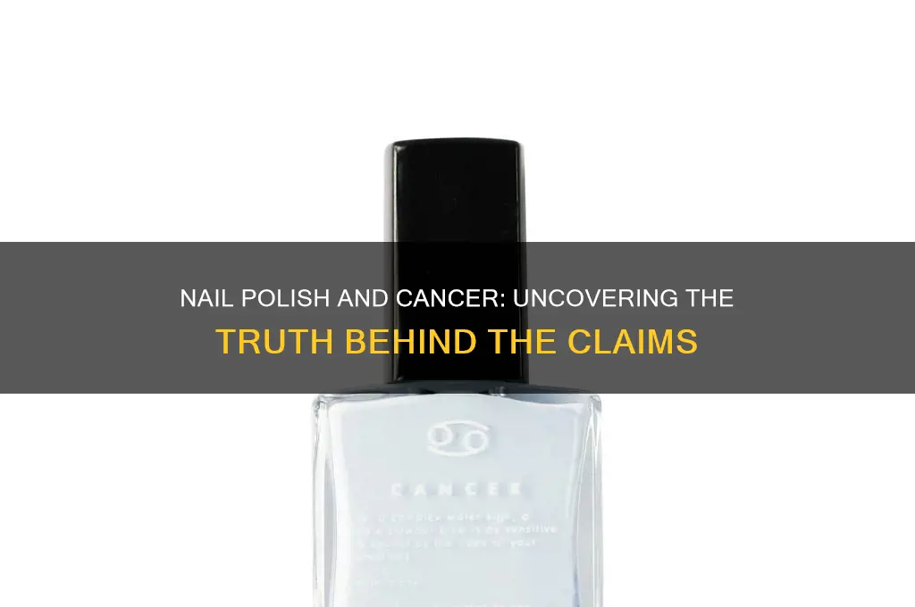 will nail polish cause cancer