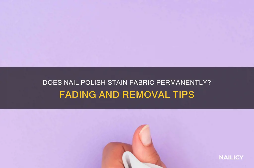 will nail polish fade from fabric