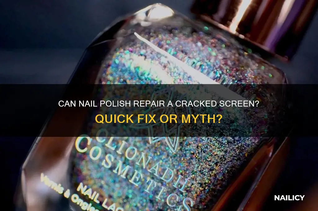 will nail polish fix a cracked screen