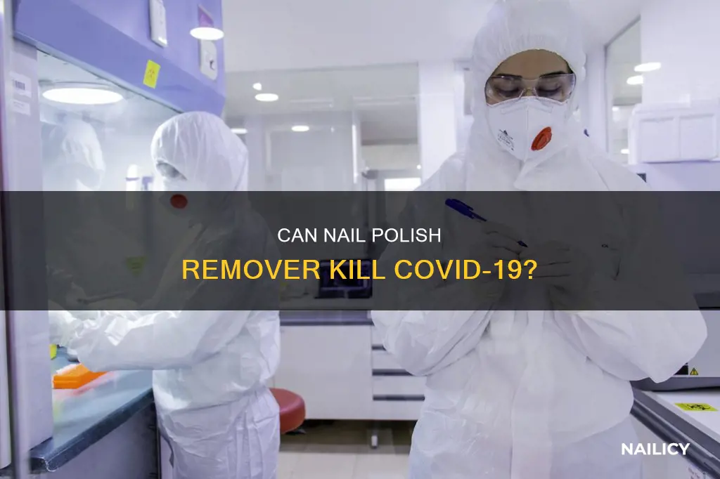 will nail polish remover kill coronavirus