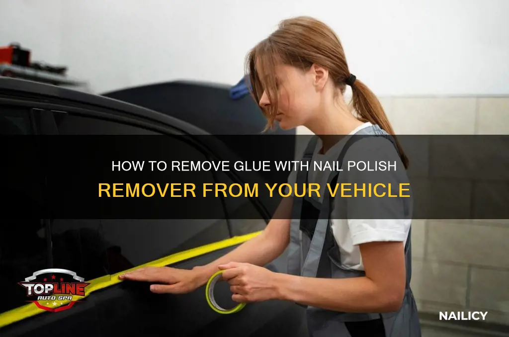 will nail polish remover take glue off of vehicle