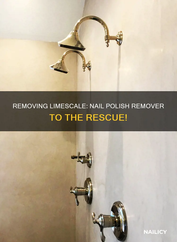 will nail polish remover take lime off bathroom fixture