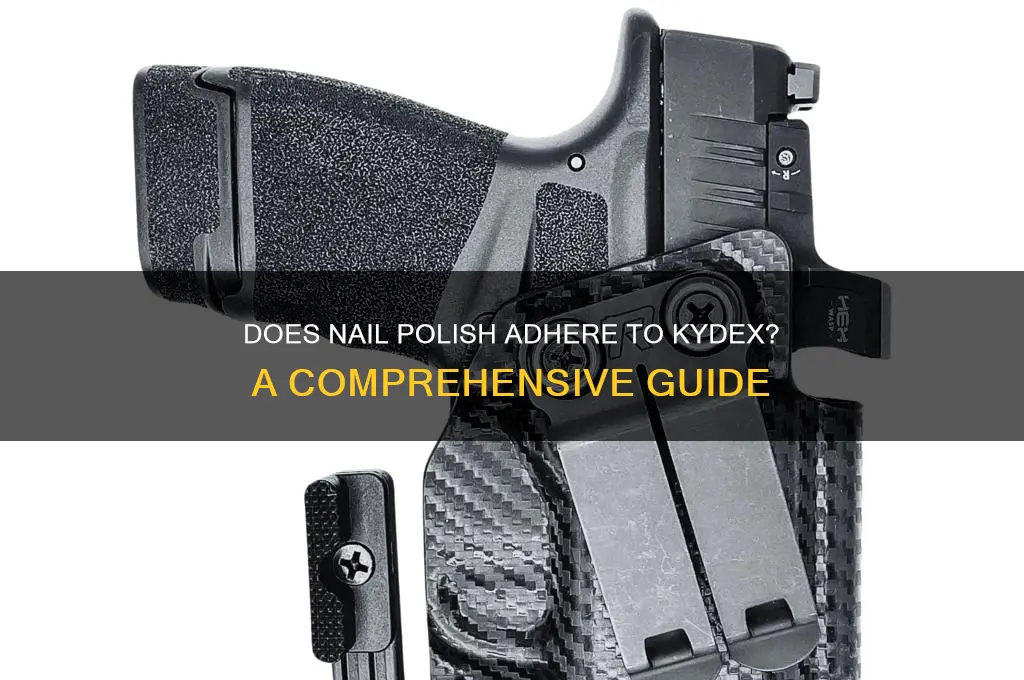 will nail polish stick to kydex