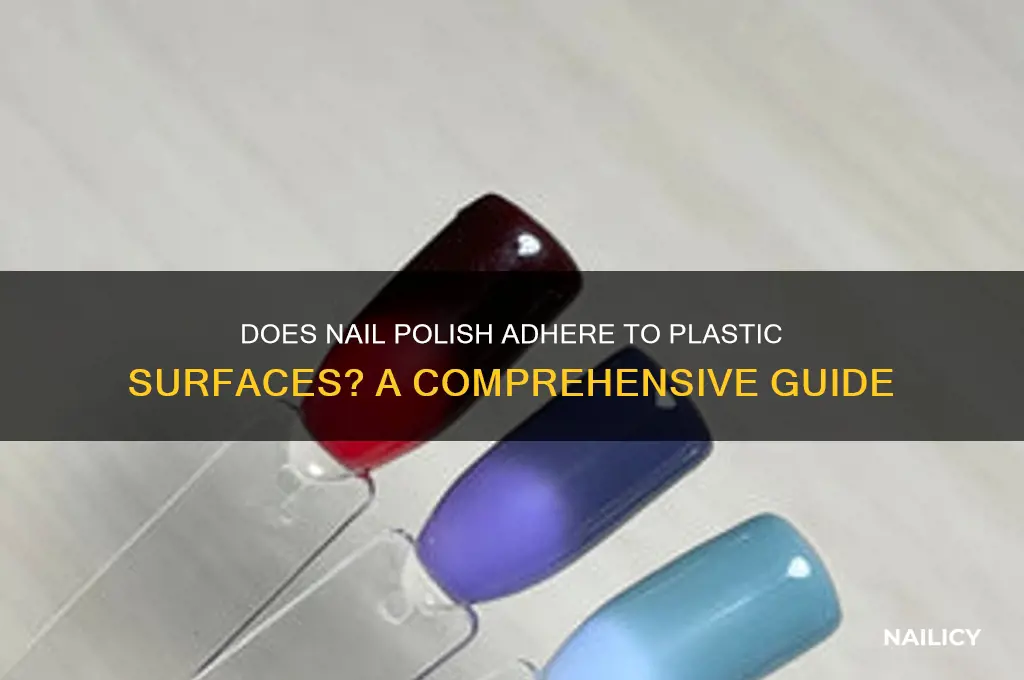 will nail polish stick to plastic