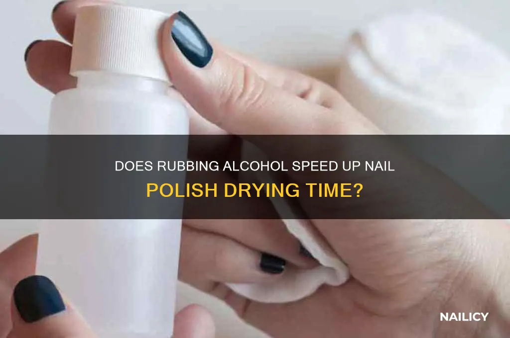 will rubbing alcohol dry nail polish