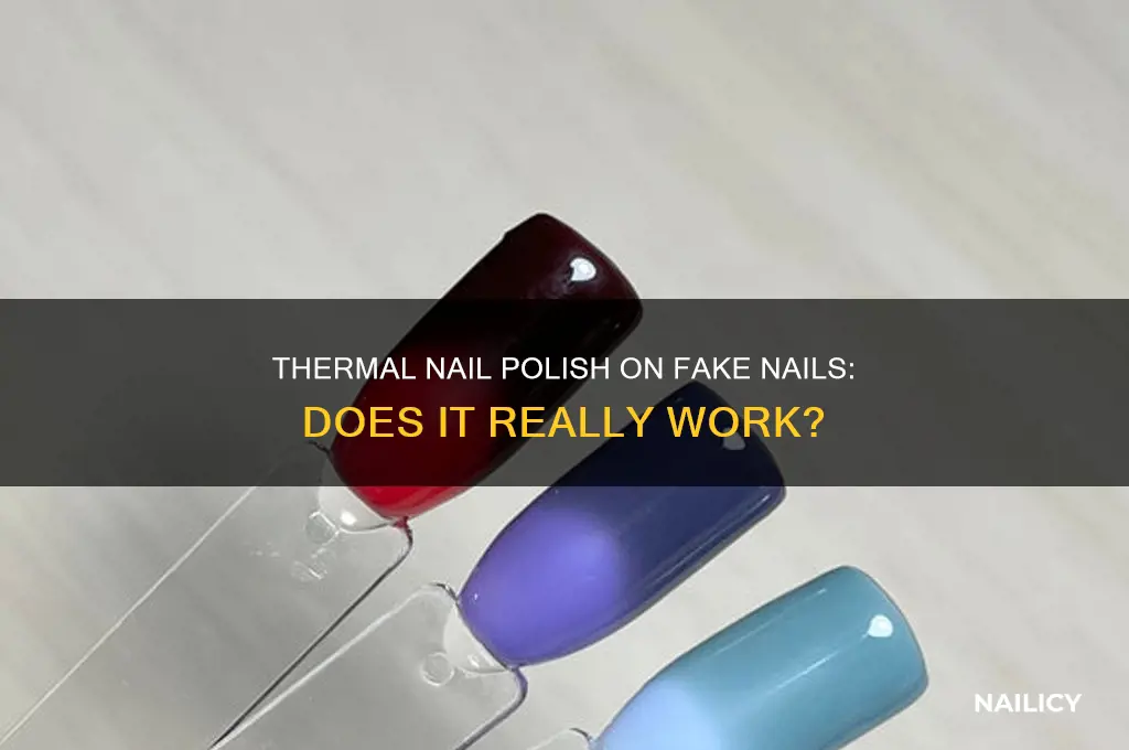 will thermal nail polish work on fake nails