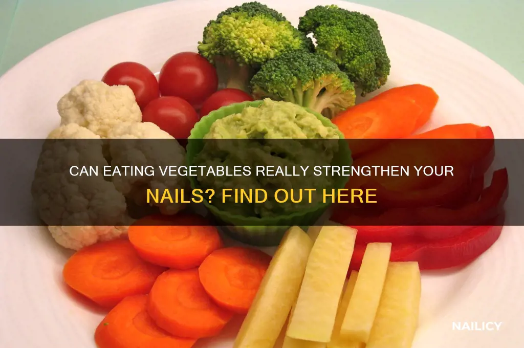 will vegetables make your nails stronger