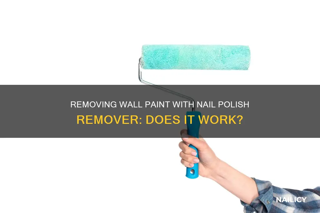 would nail polish remover take paint off a wall